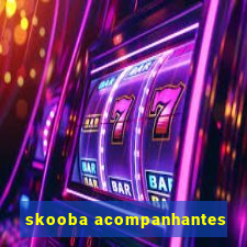 skooba acompanhantes